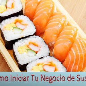 curso-iniciar-negocio-sushi - Cursos de Gastronomía