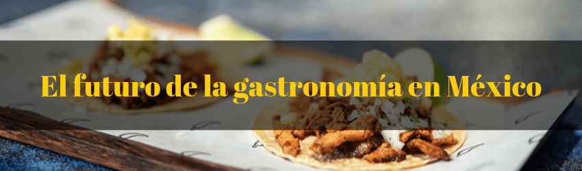 gastronomia de mexico