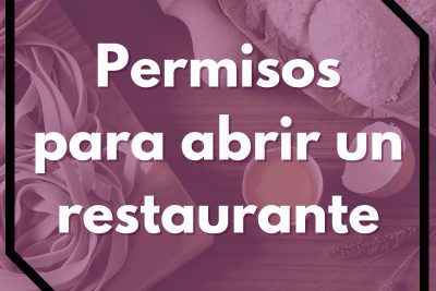 Permisos para abrir un restaurante 7 trámites que debes hacer