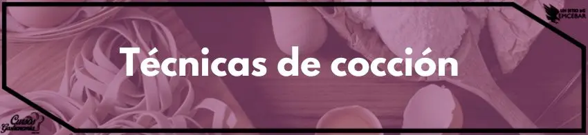 Técnicas de cocción 