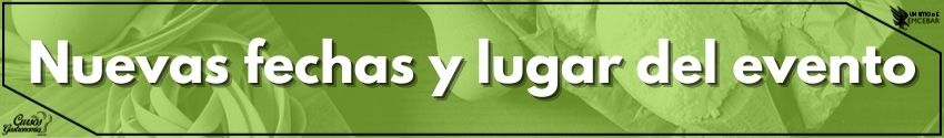 Nuevas fechas y lugar del evento