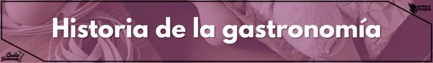 Historia de la gastronomía