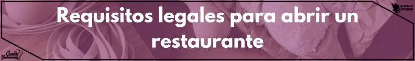 Requisitos legales para abrir un restaurante