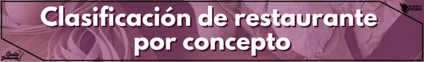 Clasificación de restaurante por concepto
